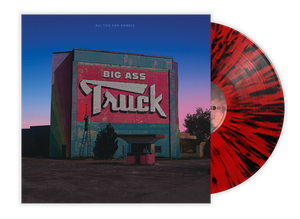 Big Ass Truck – All You Can Handle (Limited Edition Double LP - 180g Red and Black Splatter Vinyl) Mempho Records